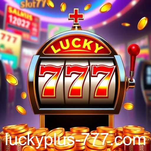 The Allure of 'Lucky plus 777': Exploring the World of Online Slot Machines